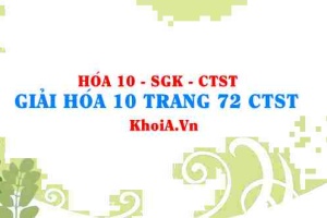 Giải Hóa 10 trang 72 Chân trời Sáng tạo